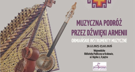 Kraków - Wystawa „Muzyczna podróż przez dźwięki Armenii”
